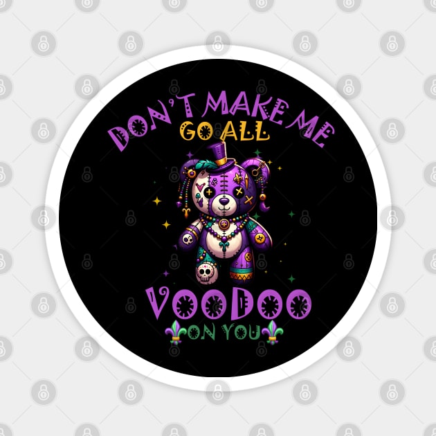 dont make me go all voodoo on you Magnet by FnF.Soldier 